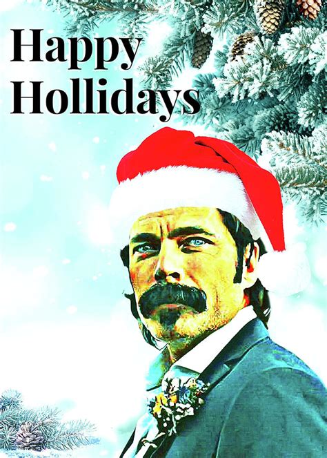 Doc Holliday Happy Hollidays Digital Art By Mamagoose Designs Pixels