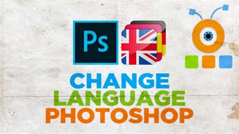 How To Change Language In Adobe Photoshop Cc Youtube