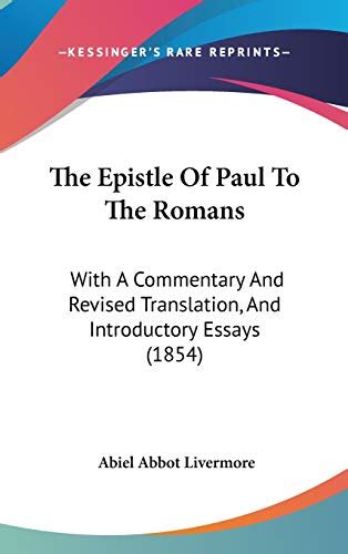 The Epistle Of Paul To The Romans With A Commentary And Revised