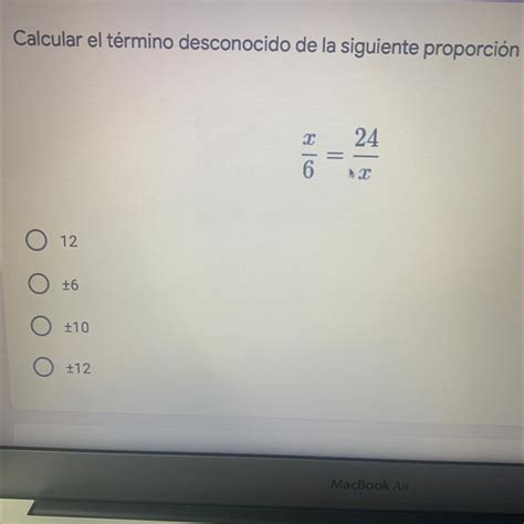 Calcular El T Rmino Desconocido De La Siguiente Proporci N Brainly Lat