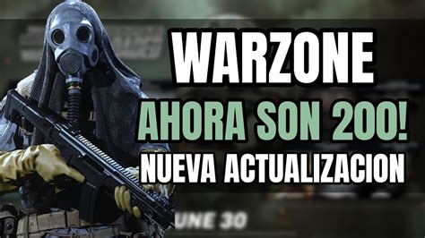 Warzone Nueva ActualizaciÓn Modo 200 Jugadores Youtube