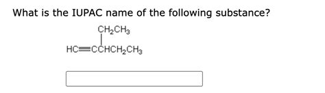 Solved What Is The Iupac Name Of The Substance Shown In The Following