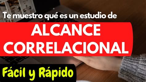 CÓMO HACER UN ESTUDIO DE ALCANCE CORRELACIONAL YouTube