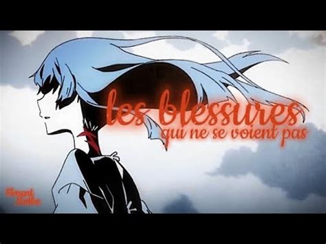 Les Blessures Qui Ne Se Voient Pas Amv Nightcore YouTube