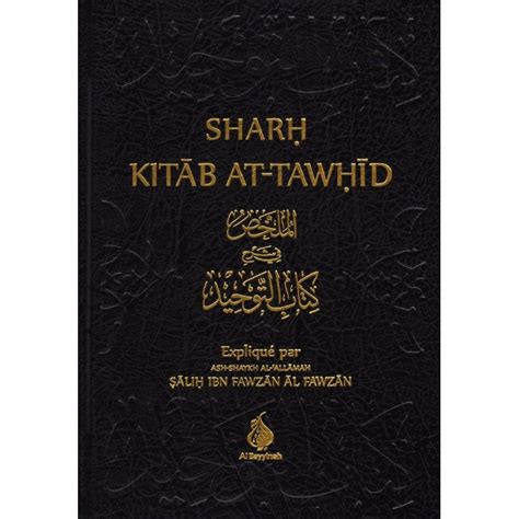 Sharh Kitab At Tawhid Résumé de l explication du livre du Monothéisme