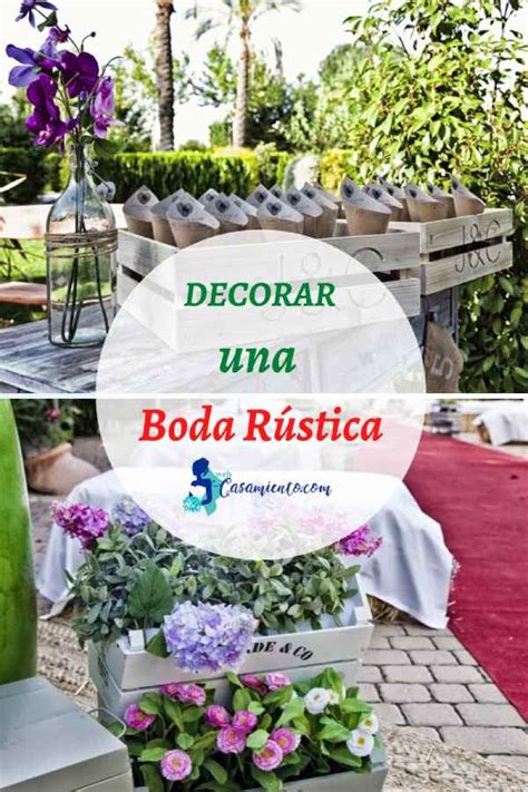 Ideas Para Una Boda Rústica Espectacular Y Un Casamiento Soñado