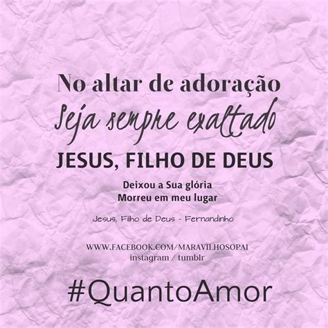 No altar de adoração Seja sempre exaltado Jesus Filho de Deus Deixou a