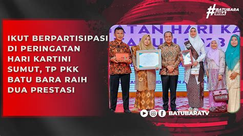 IKUT BERPARTISIPASI DI PERINGATAN HARI KARTINI SUMUT TP PKK BATU BARA