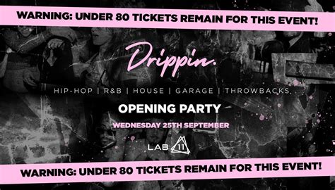 Drippin X Freshers Opening Party Lab11 Final Tickets At Lab11