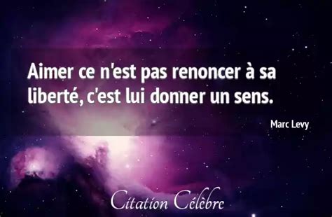 Citation Marc Levy liberte Aimer ce n est pas renoncer à sa liberté