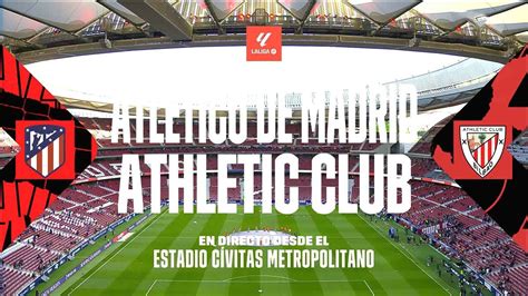 Atletico Madrid Vs Athletic Bilbao Full Match Replay Laliga