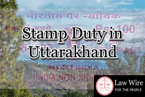 Stamp Duty in Uttarakhand - Law Wire