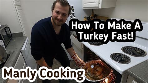 How To Make A Turkey Quickly Manly Cooking With Franky Youtube