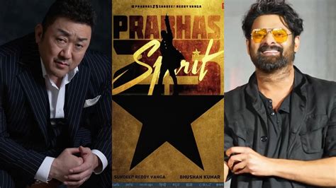 Korean Star Ma Dong-seok To Play Villian In Prabhas' Next Movie Spirit ...