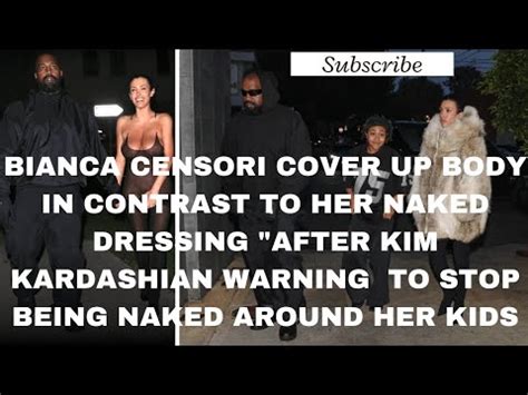 Bianca Cover Up Body In Contrast To Her Naked Dressing Kim Warn To Stop