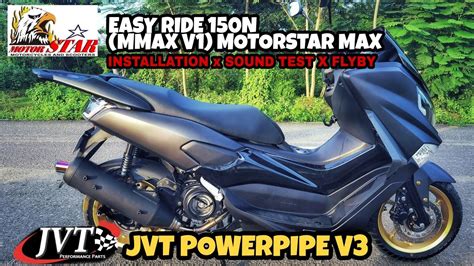 Easy Ride 150n Motorstar Jvt Pipe V3 Jus10 Motovlog Youtube