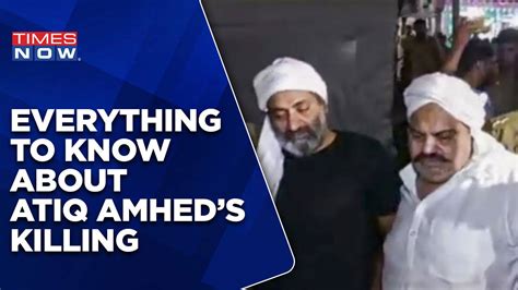 Atiq And Ashraf Ahmed Shot Dead Times Now Investigates Horrific Shooting Shocks All English