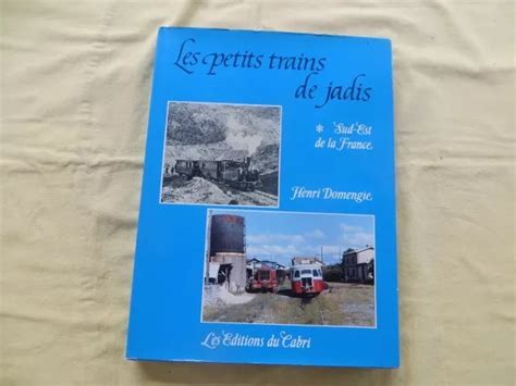 Les Petits Trains De Jadis Sud Est Henri Domengie Eur