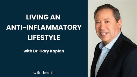 Living An Anti Inflammatory Lifestyle With Dr Gary Kaplan Youtube