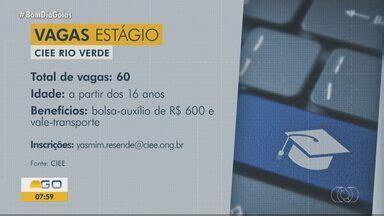 Bom Dia GO CIEE tem vagas de estágios em várias cidades goianas