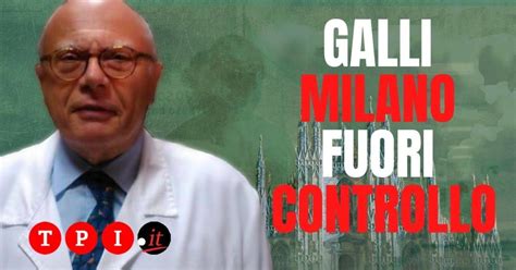 Coronavirus Massimo Galli A Milano la situazione è sfuggita di mano