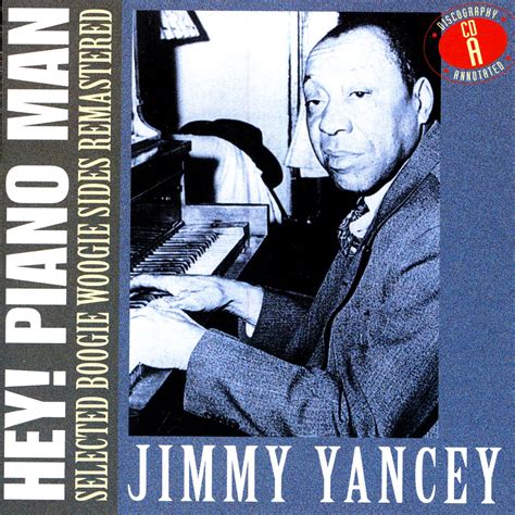 ‎hey Piano Man Selected Boogie Woogie Sides Remastered Cd A By Jimmy Yancey On Apple Music