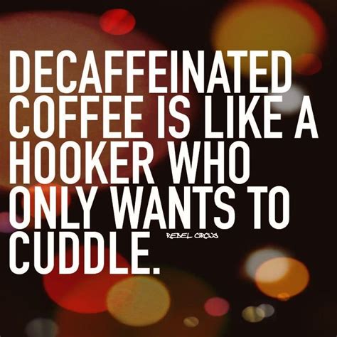 Pin By STEFFAS CHAVEZ On DARK HUMOR Decaffeinated Coffee