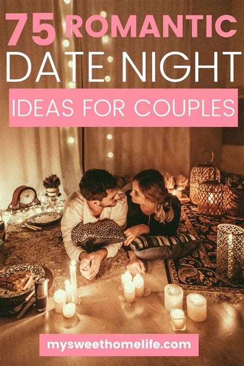 75 Romantic Date Night Ideas Romantic Date Night Ideas Romantic Dates Date Night Ts