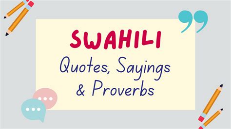 70+ Swahili Proverbs, Quotes & Sayings + Meanings - Lingalot