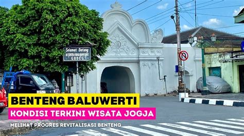 MELIHAT REVITALISASI BENTENG BALUWERTI KERATON JOGJA Wisata Jogja