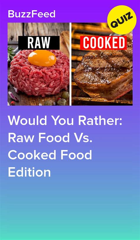 Would You Rather Raw Food Vs Cooked Food Edition Raw Food Recipes Food Food Quiz