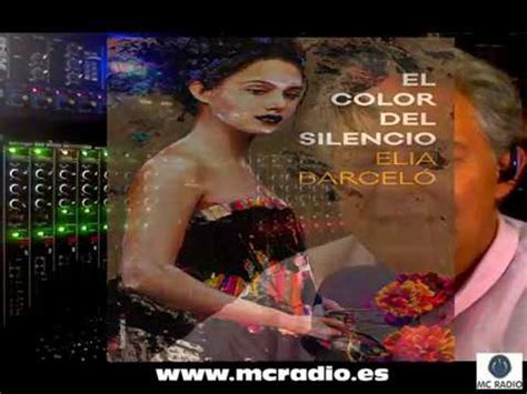 Mitxel Casas Mc Radio Elia Barcel El Color Del Silencio Youtube