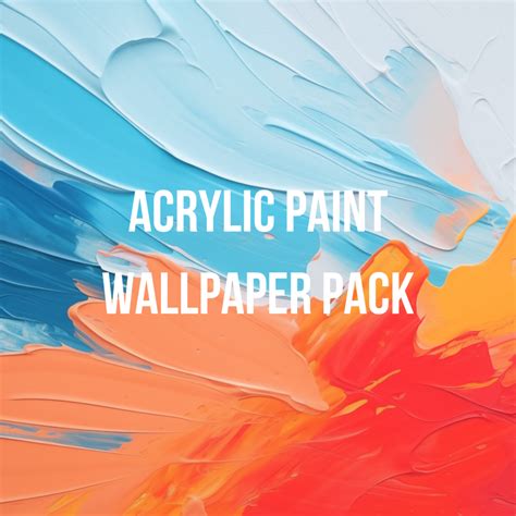 Acrylic Paint Wallpaper Pack Premium 4k Wallpaper