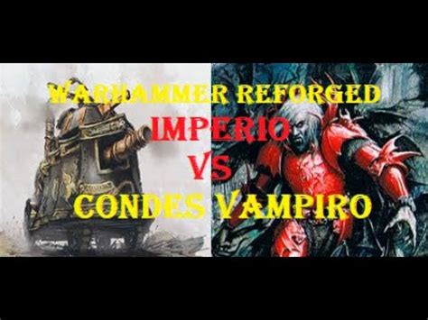 BATALLA WARHAMMER IMPERIO 2000PTS VS CONDES VAMPIRO 2000PTS YouTube