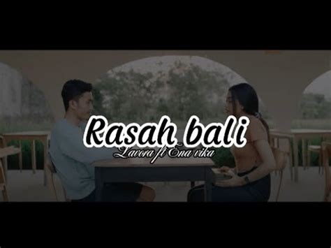 Rasah Bali Lavora Ft Ena Vika Lirik Youtube