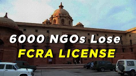 FCRA License Of 6000 NGOs Seized By The Government What Is FCRA