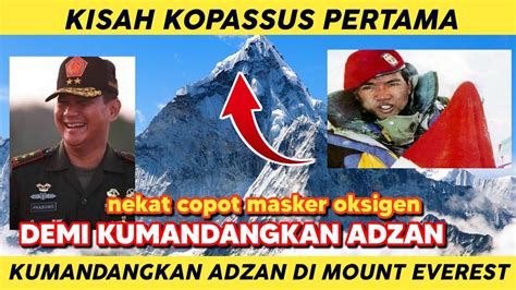 WOW KEREN Anggota Kopassus Di Puncak Everest Puncak Tertinggi Dunia