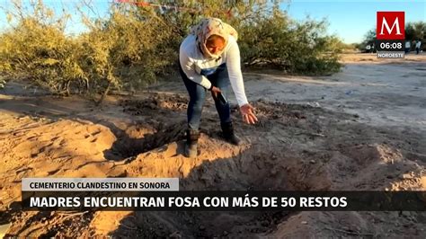 Madres Buscadoras De Sonora Localizan Fosa Con M S De Restos V Deo