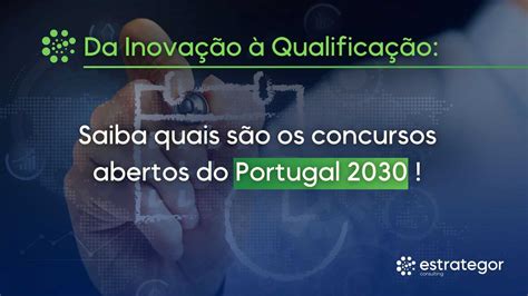 Da Inovação à Qualificação conheça os concursos abertos do Portugal