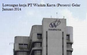 Lowongan Kerja PT Waskita Karya Persero Gelar D3 S1 Januari 2014