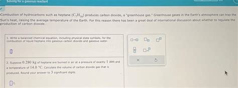 Solved Combustion Of Hydrocarbons Such As Heptane C H Chegg