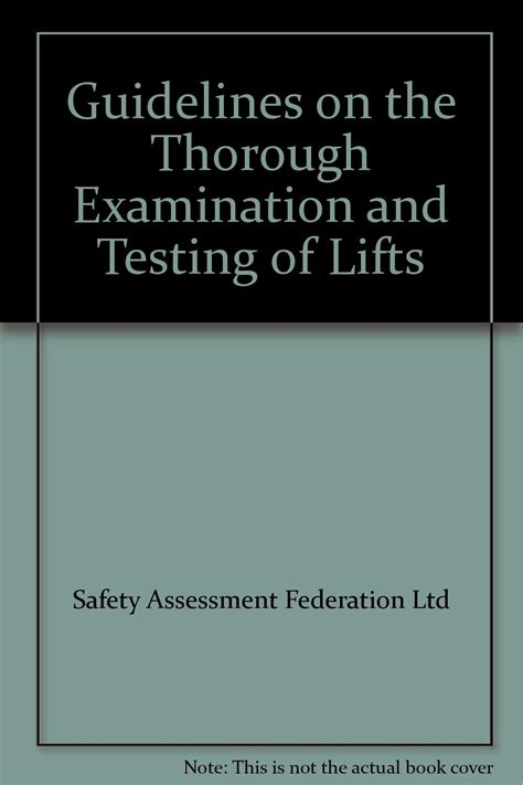 Guidelines On The Thorough Examination And Testing Of Lifts Safety