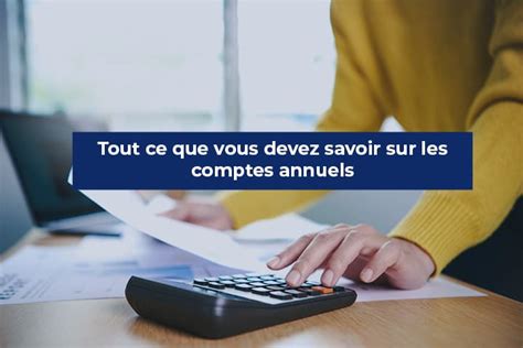 Les Comptes Annuels D Entreprise L Essentiel En Minutes Legadrive