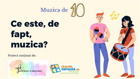 Ce este muzica? - Clujul Copiilor