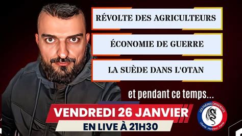 RÉVOLTE DES AGRICULTEURS ÉCONOMIE DE GUERRE LOI IMMIGRATION ET LE