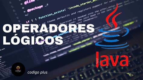 10 Conoce los operadores lógicos Tutorial práctico para programadores