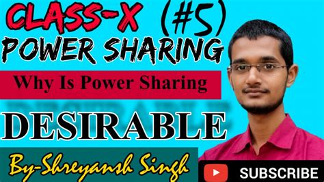 Why Is Power Sharing Desirable Power Sharing Part Class X