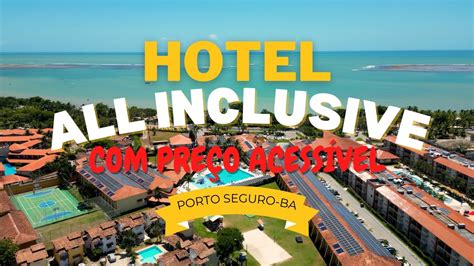 HOTEL ALL INCLUSIVE BARATO BEACH CLUB EM PORTO SEGURO VEM VER