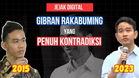 Jejak Digital Gibran Rakabuming 2015 2023 Yang Penuh Kontradiksi YouTube