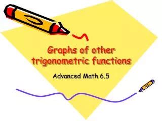 Ppt Graphs Of Trigonometric Functions Powerpoint Presentation Free